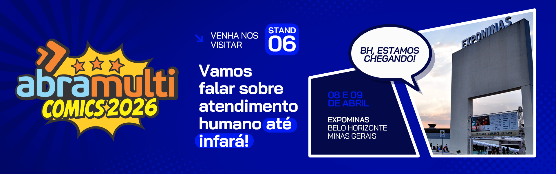 Abramulti Comics 2026 - Stand 06 - Expominas Belo Horizonte